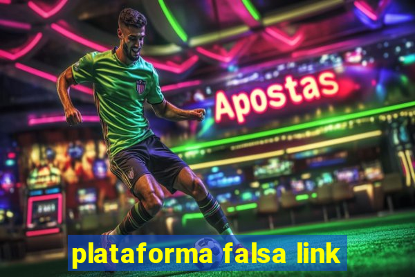 plataforma falsa link